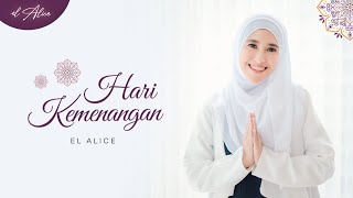 Download lagu EL Alice - HARI KEMENANGAN mp3 Download lagu EL Alice - HARI KEMENANGAN mp3