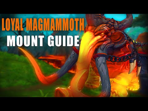 Loyal Magmammoth Mount Guide - Dragonflight WoW