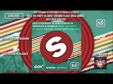 Rock The Party vs.Sweet Dreams vs.Dat Disco Swindle (Gox & Nick Rood Edit)