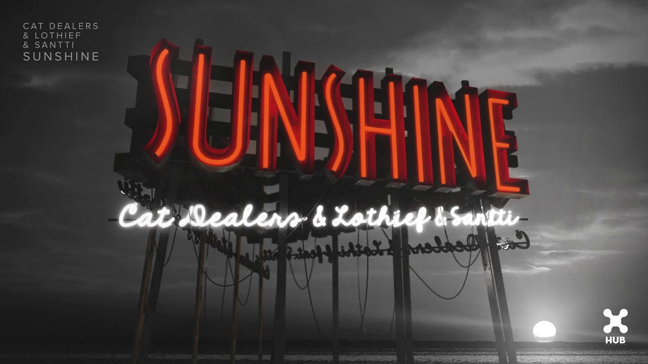 Cat Dealers, LOthief, Santti — Sunshine