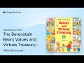The Berenstain Bears Values And Virtues By Mike Berenstain Audiobook Preview