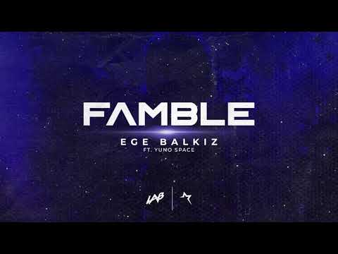 Ege Balkiz - Famble (feat. Yuno Space)