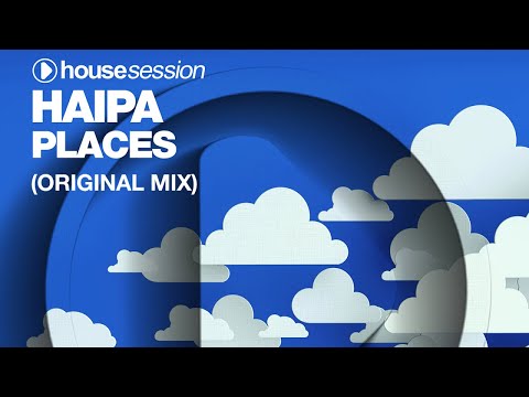 Haipa - Places (Original Mix)