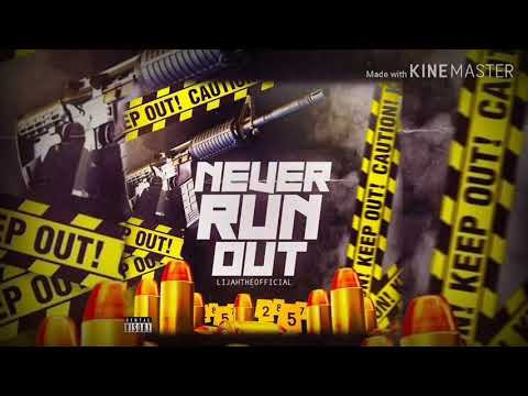 lijahtheofficial - Never Run Out (Official Audio)