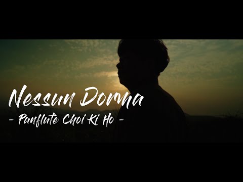 Nessun Dorma(푸치니 오페라 'Turandot' 아리아) - 팬플룻 최기호 연주(Panflute Choi Ki Ho)_4K영상