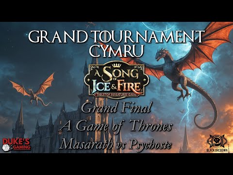 ASOIAF UK GT CYMRU!! - FINAL