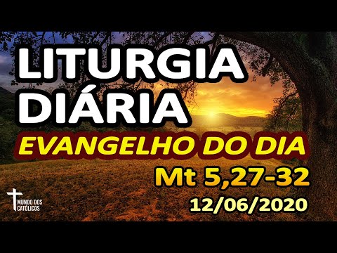 Liturgia Diária - Evangelho do Dia 12/06 - Homilia Diária e Reflexão da Palavra de Hoje