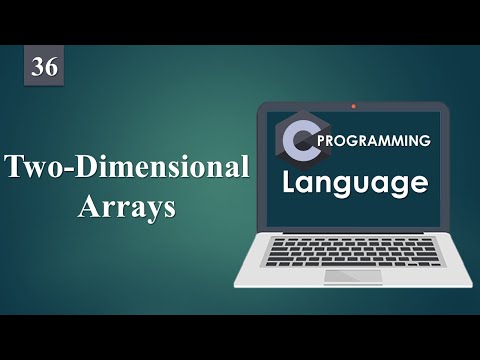 Two Dimensional Arrays | C Language Training Basic To Advance 36