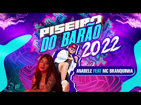 Anabele - Piseiro do Barão feat MC branquinha Lançamento 2022