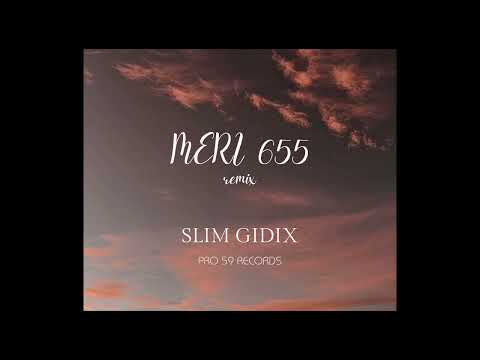 Slim Gidix  -  MERI 655  (S T U C K  W A N)  Remix