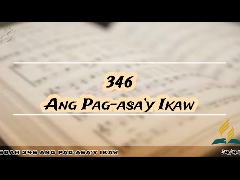 SDAH 346 Ang Pag-asa’y Ikaw | SDA Hymnal Philippine Edition