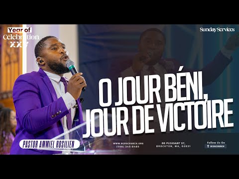 O jour béni, jour de victoire | Adoration complète avec Past Ammiel Rosilien