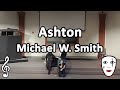 Ashton - Michael W. Smith - Mime Song