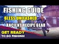 Ancient Recipe Fishing Gear in Bless Unleashed