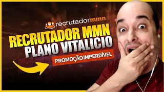PLANO VITALICIO DO RECRUTADOR MMN
