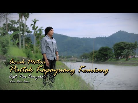 ACIAK MATOA - PINTAK KAPAYUANG KUNIANG Cipt. Pen Panyalai