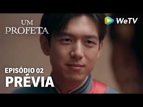 【Um Profeta】EP02 | Prévia | Li Xian e Li Yitong | WeTV
