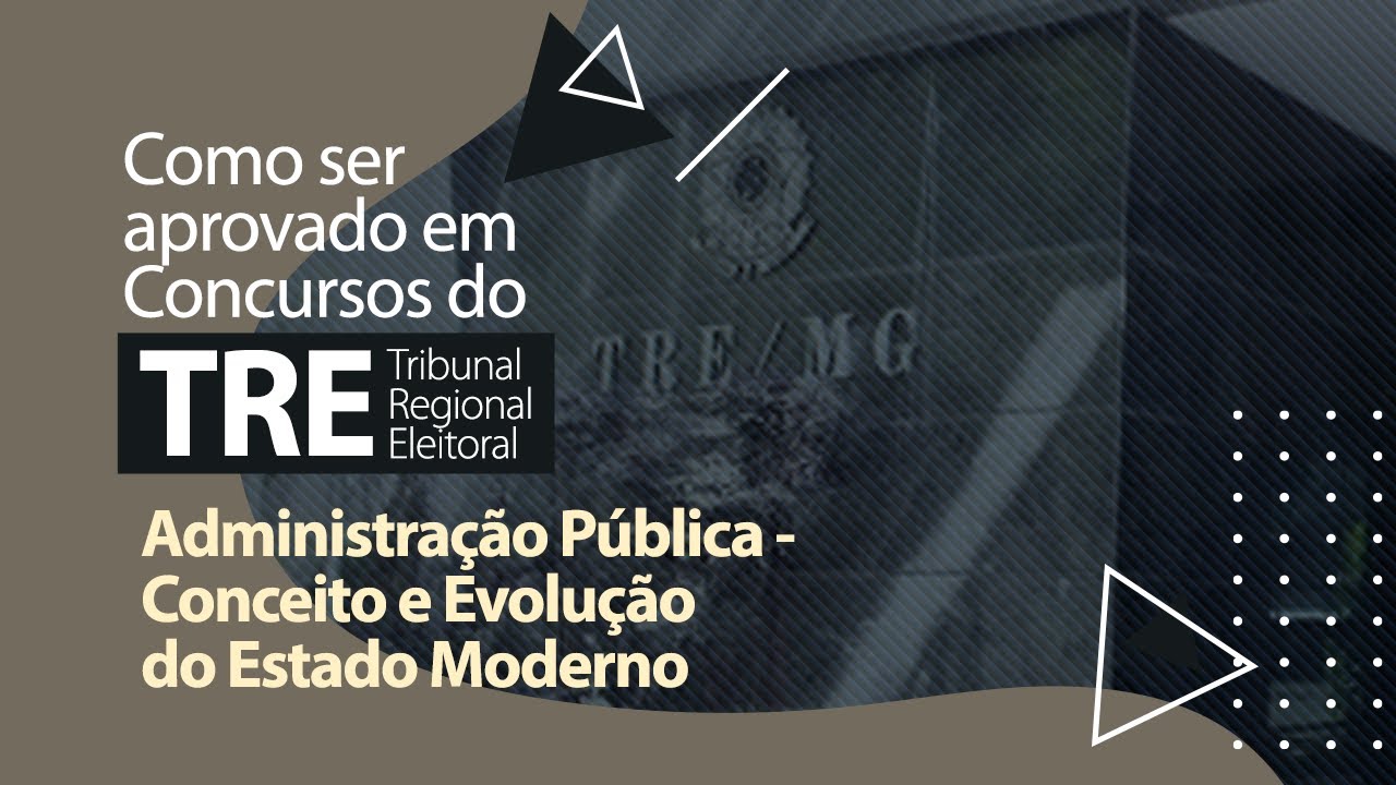 Administração Pública - Conceito e Evolução do Estado Moderno