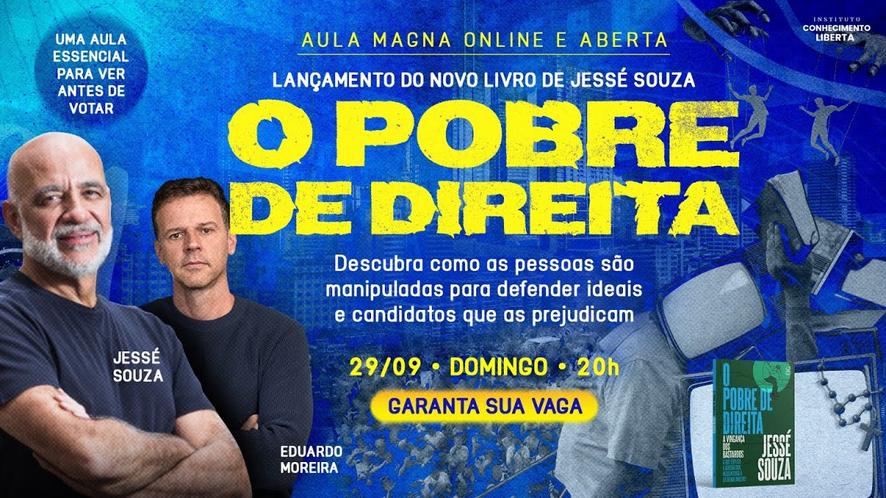 O POBRE DE DIREITA - LANÇAMENTO DO NOVO LIVRO DE JESSÉ SOUZA - 29/SETEMBRO ÀS 20h