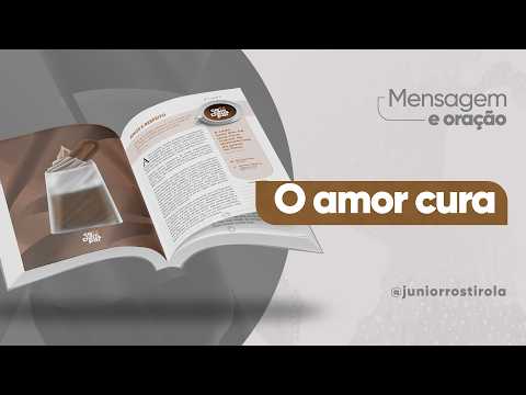 PodCast Café com Deus Pai | O Amor Cura