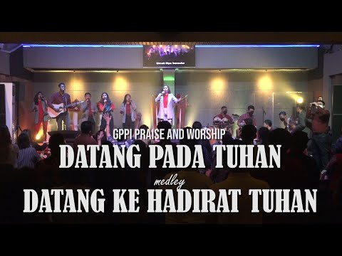 Datang Pada Tuhan medley Datang Kehadirat Tuhan - MLB Praise and Worship