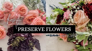 HOW TO PRESERVE FLOWERS USING SILICA GEL | PRESERVE A WEDDING BOUQUET