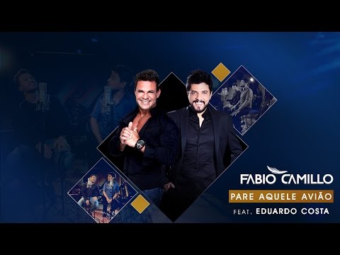Fabio Camillo - Pare Aquele Avião feat. Eduardo Costa [Clipe Oficial]