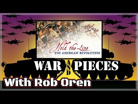 War and Pieces - Hold the Line: The American Revolution