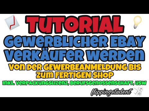 How To💡: Von der Gewerbeanmeldung bis zum fertigen eBay Shop - Anleitung zum gewerblichen Reseller