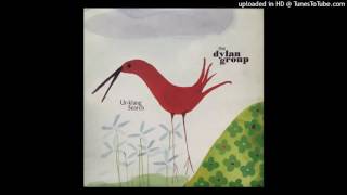The Dylan Group - Let It Sit