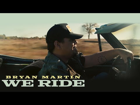 Bryan Martin - We Ride (Official Music Video)