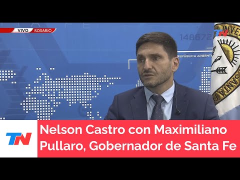Nelson Castro entrevistó al gobernador de Santa Fe, Maximiliano Pullaro: "Hay que ir a fondo"
