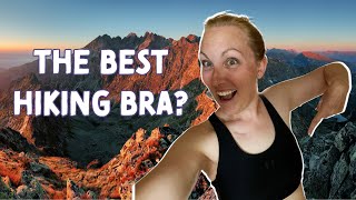 Is Your Hiking Bra Actually Hurting You?