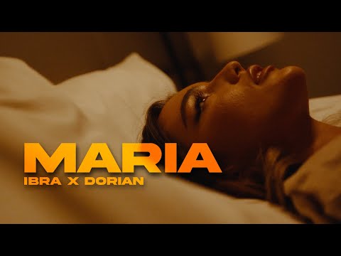 Ibra x Dorian - Maria (prod. Maik the Maker) (Official Video)