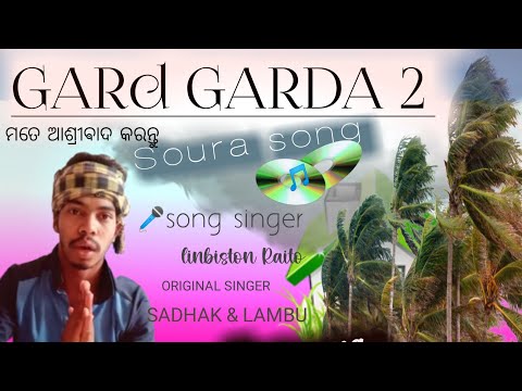 2023/GARD GARDA soura Music song / soura song / (singer) libiston Raito &sadhak Karji - original