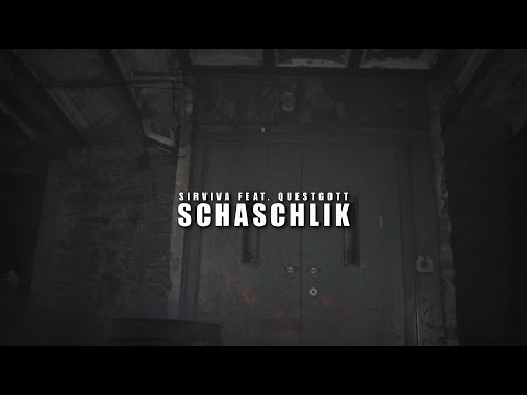 Sirviva feat. QuestGott - Schaschlik (Exclusive)