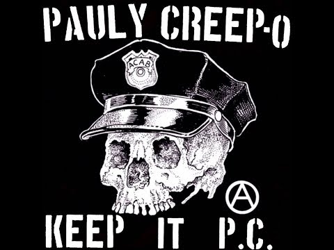 PAULY CREEP-O “ALL I WANT FOR CHRISTMAS IS MORE DEAD COPS”
