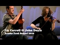 Liz Carroll & John Doyle - Tuttle’s Reel, The Moving Cloud, The Dawn - Acadia Trad School