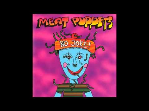 Meat Puppets - No Joke! [Full Album] 1995