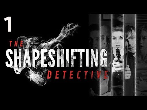 Northernlion Plays: The Shapeshifting Detective [Episode 1] (Twitch VOD)