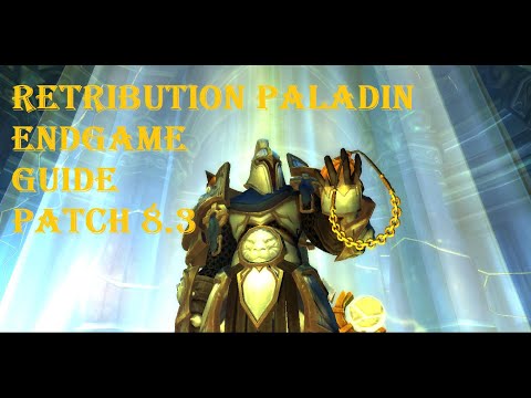 Retribution Paladin Endgame guide patch 8.3