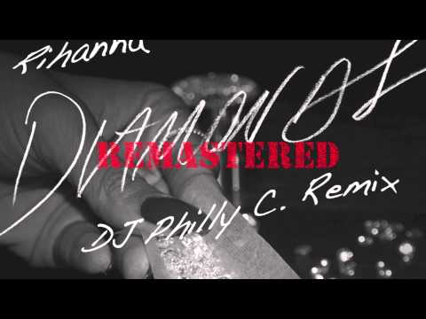 Rihanna - Diamonds Philly C Remix (remastered)