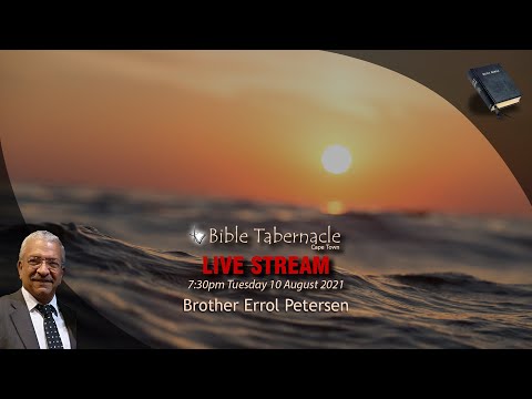 2021-0810PM - Brother Errol Petersen - Perfect Faith For A Perfect Rapture