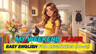 My Weekend Plans | Easy English Story for Beginners (A1–A2)