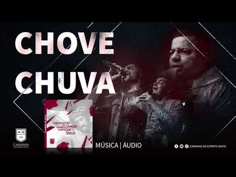 Chove Chuva - Caravana do Espírito Santo