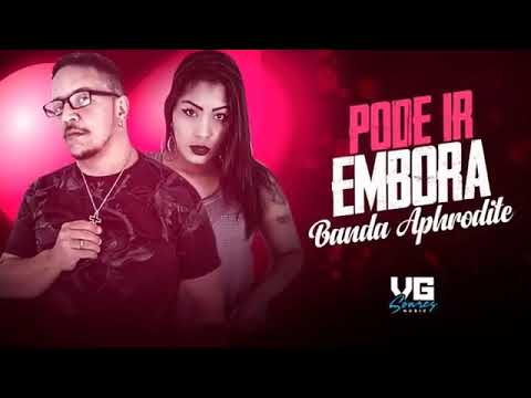 BANDA APHRODITE - PODE IR EMBORA