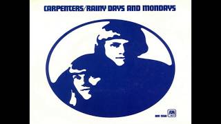 Carpenters - Rainy Days And Mondays (1971) HQ