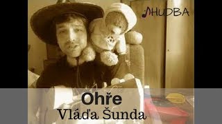 Video Vláďa Šunda - Ohře (VIDEO)