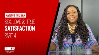 Sex, Love and True Satisfaction Part 4