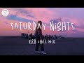 Saturday Nights - RnB Chill mix music / Khalid, Zayn, Justin Bieber... (version 2)